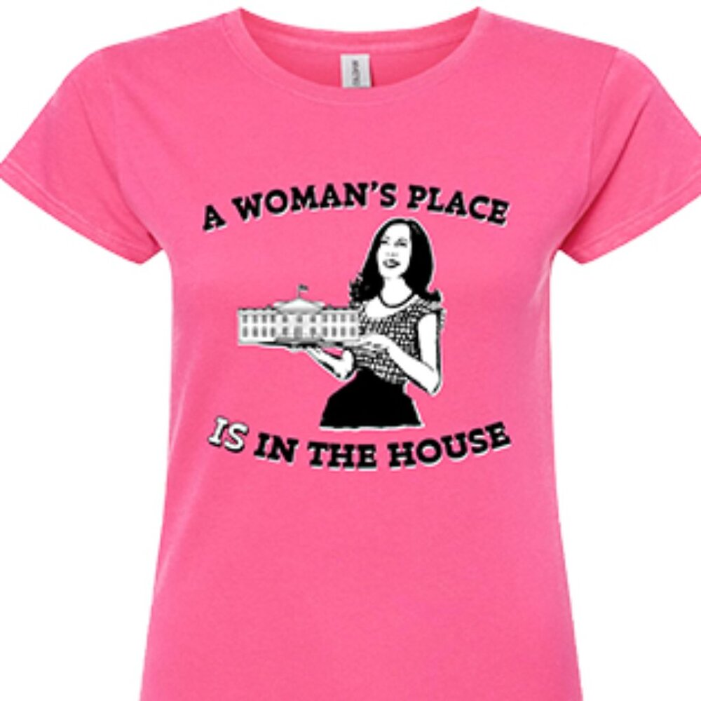 Woman's Place is in The House. Never Forget. Kamala Harris